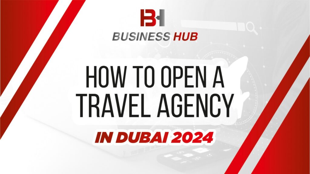 How to start a travel agency in Dubai